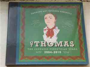 G. T. Thomas - The Luckless Pedestrian Years 2004-2010