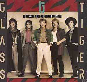 Glass Tiger - I Will Be There