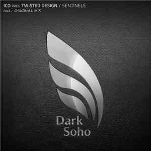 Ico  Pres. Twisted Design - Sentinels