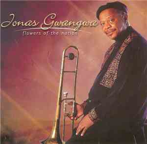 Jonas Gwangwa - Flowers Of The Nation