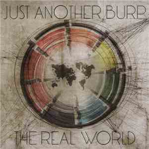 Just Another Burp - The Real World