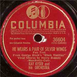 Kay Kyser And His Orchestra - He Wears A Pair Of Silver Wings / Jingle Jangle Jingle
