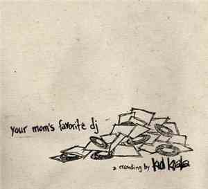 Kid Koala - Your Mom's Favorite DJ
