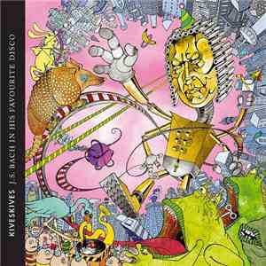 Kiveskives - J. S. Bach In His Favourite Disco