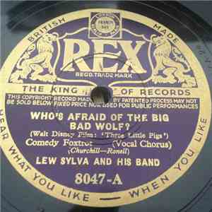 Lew Sylva And His Band - Who's Afraid Of The Big Bad Wolf? / The Cage In Th ...