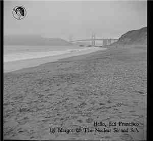Margot & The Nuclear So And So's - Hello, San Francisco