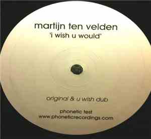 Martijn ten Velden - I Wish U Would