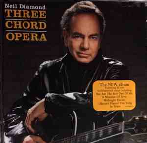 Neil Diamond - Three Chord Opera