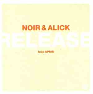 Noir & Alick Feat Apian - Release