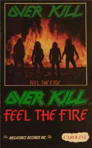 Overkill - Feel The Fire