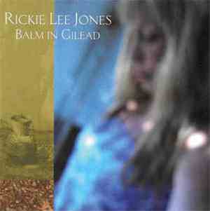 Rickie Lee Jones - Balm In Gilead