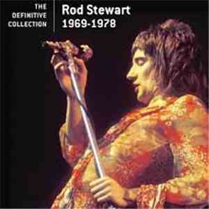 Rod Stewart - The Definitive Collection 1969-1978