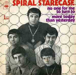 Spiral Starecase - No One For Me To Turn To / More Today Than Yesterday