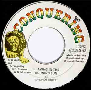 Sylvan White - Slaving In The Burning Sun