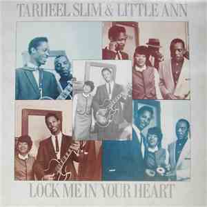 Tarheel Slim & Little Ann - Lock Me In Your Heart