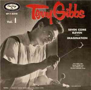 Terry Gibbs - Seven Come Eleven / Imagination - Vol. 1