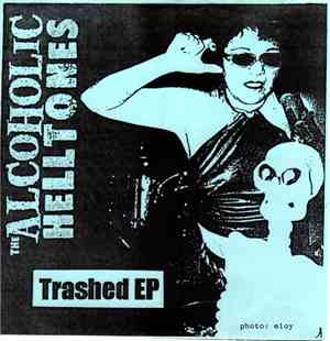 The Alcoholic Helltones - Trashed EP