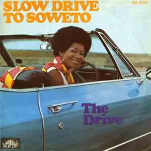 The Drive  - Slow Drive To Soweto