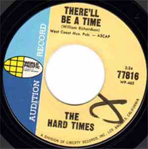 The Hard Times - There'll Be A Time