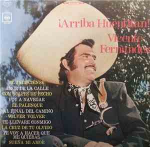 Vicente Fernàndez - ¡ Arriba Huentitàn !