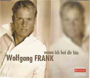 Wolfgang Frank - Wenn Ich Bei Dir Bin