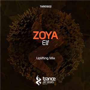 ZOYA  - Elf (Uplifting Mix)