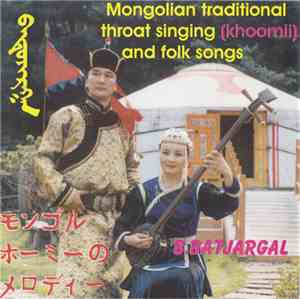 B. Batjargal - Mongolian Traditional Throat Singing and Folk Songs