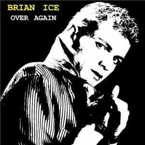 Brian Ice - Over Again