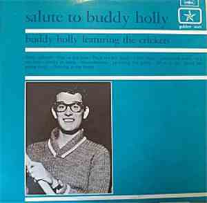 Buddy Holly Featuring The Crickets  - Salute To Buddy Holly