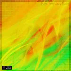 Caustic Candle - Sunshine Lazy Daze