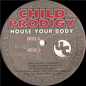Child Prodigy - House Your Body