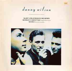 Danny Wilson  - Mary's Prayer (Save Me) (Remix)