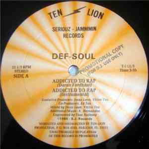 Def-Soul - Addicted To Rap / Bass In Your Face