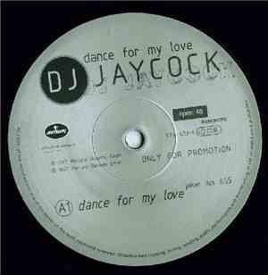 DJ Jaycock - Dance For My Love