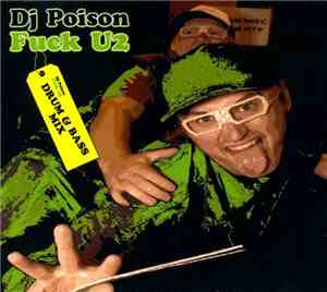 DJ Poison  - Fuck U2 - Drum & Bass Mix