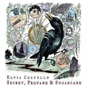 Elvis Costello - Secret, Profane & Sugarcane