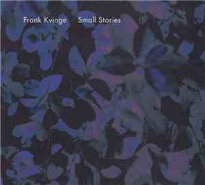 Frank Kvinge - Small Stories