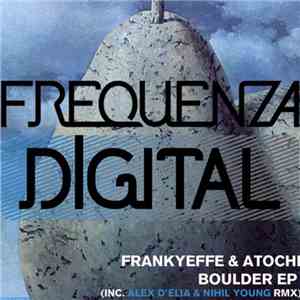 Frankyeffe & Atochi - Boulder EP