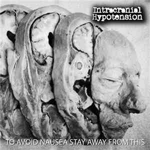 Intracranial Hypotension - To Avoid Nausea Stay Away From This