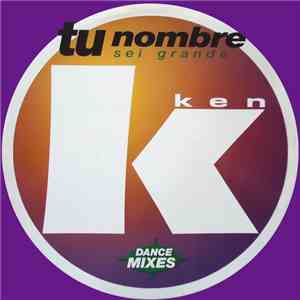 Ken  - Sei Grande Tu Nombre
