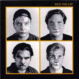 Kick The Cat  - Kick The Cat