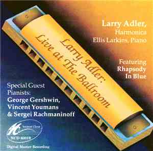 Larry Adler - Live at the Ballroom