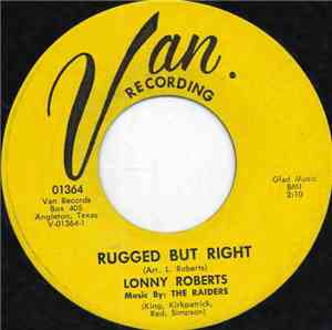 Lonny Roberts Music By: The Raiders  - Rugged But Right