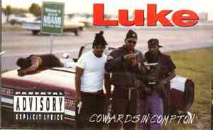 Luke - Cowards In Compton
