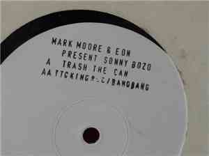 Mark Moore & Eon Present Sonny Bozo - Trash The Can / BangBang
