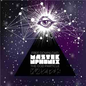 Maztek & Nphonix - The God Particle