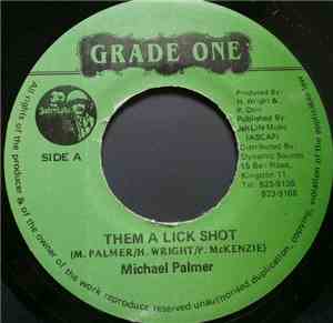 Michael Palmer - Them A Lick Shot