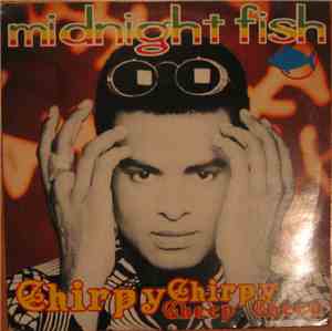 Midnight Fish - Chirpy Chirpy Cheep Cheep