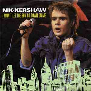Nik Kershaw - I Won't Let The Sun Go Down On Me