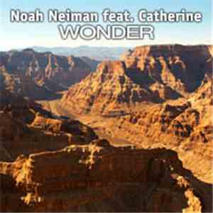 Noah Neiman Feat. Catherine W. - Wonder